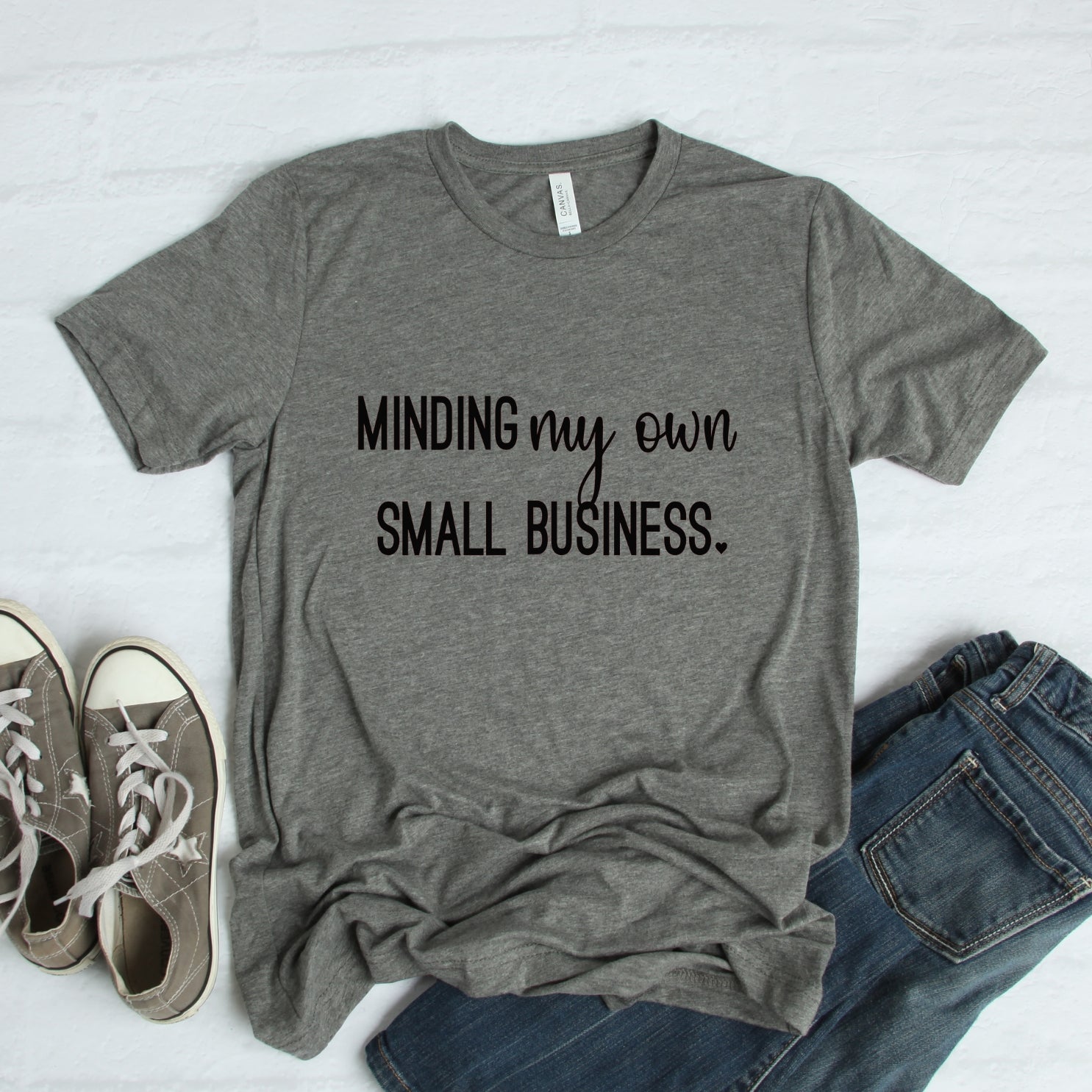 Minding My Own Small Business Tshirt